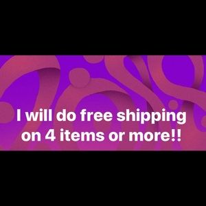 Free shipping on 4 items or more!!!